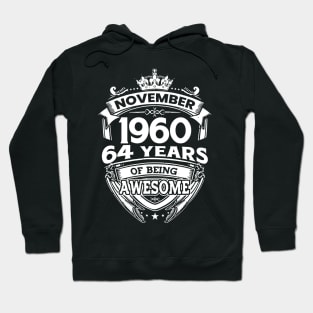 November 1960 64 Years Of Being Awesome 64th Birthday Hoodie